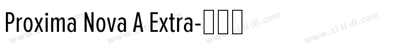 Proxima Nova A Extra字体转换